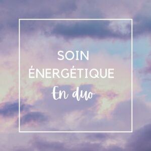 Soin énergétique | Duo